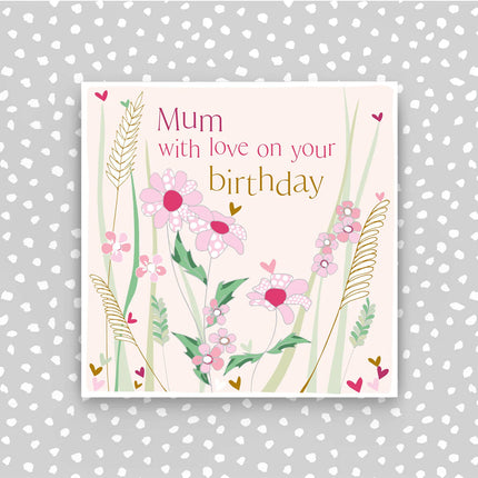 Happy Birthday Mum - Flowers